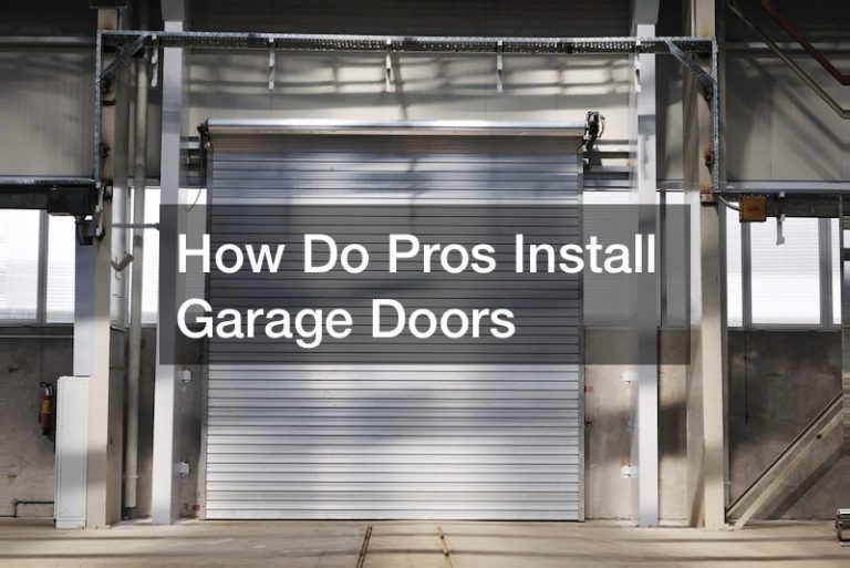 How Do Pros Install Garage Doors