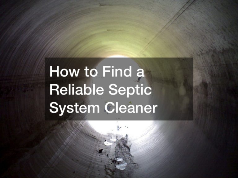 How to Find a Reliable Septic System Cleaner