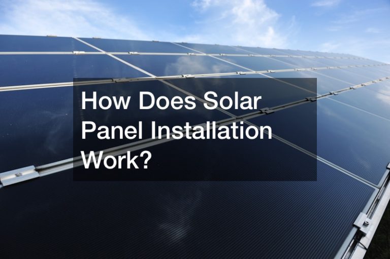 How Does Solar Panel Installation Work?