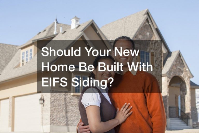 Should Your New Home Be Built With EIFS Siding?