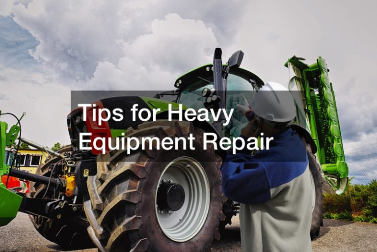 Tips for Heavy Equipment Repair