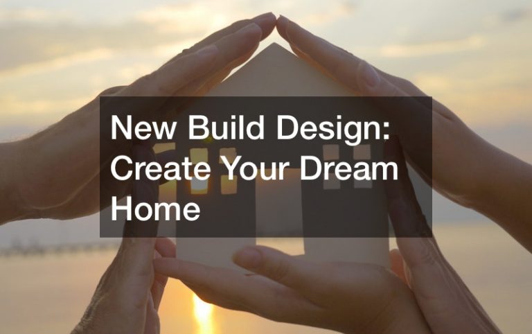 New Build Design  Create Your Dream Home