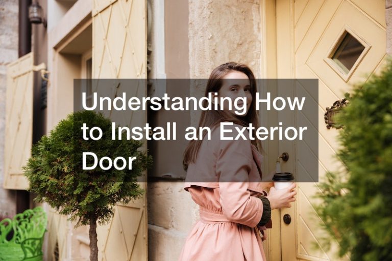 Understanding How to Install an Exterior Door