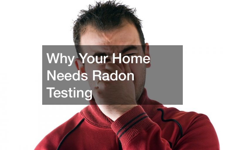 Why Your Home Needs Radon Testing