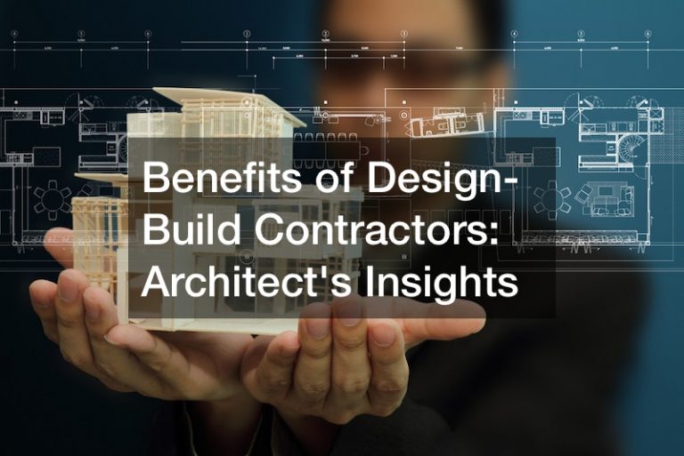 Benefits of Design-Build Contractors  Architects Insights