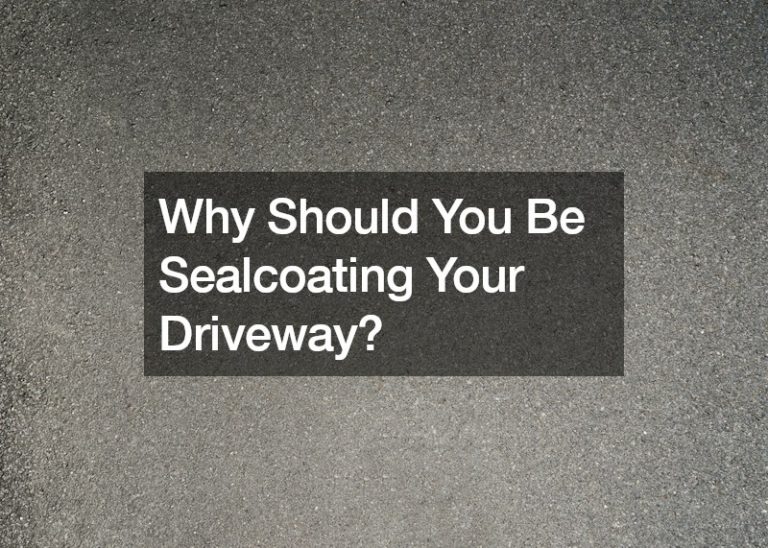 Why Should You Be Sealcoating Your Driveway?