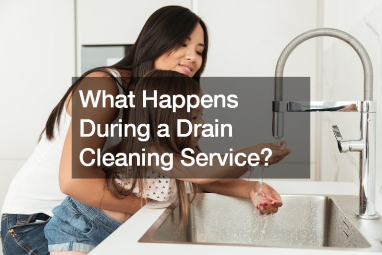 What Happens During a Drain Cleaning Service?