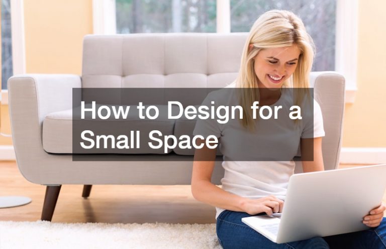 How to Design for a Small Space