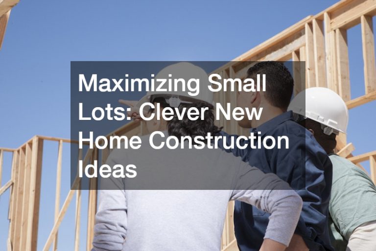 Maximizing Small Lots  Clever New Home Construction Ideas