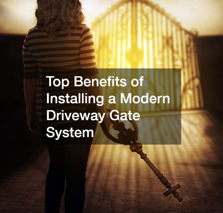 Top Benefits of Installing a Modern Driveway Gate System