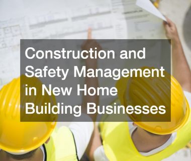 construction and safety management