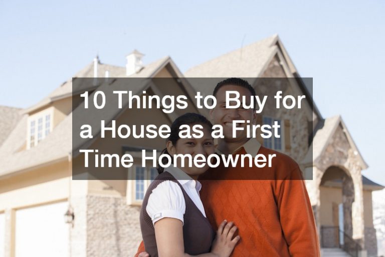 10 Things to Buy for a House as a First Time Homeowner