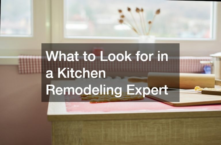 What to Look for in a Kitchen Remodeling Expert
