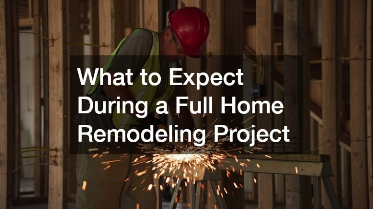 What to Expect During a Full Home Remodeling Project